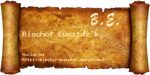 Bischof Euszták névjegykártya